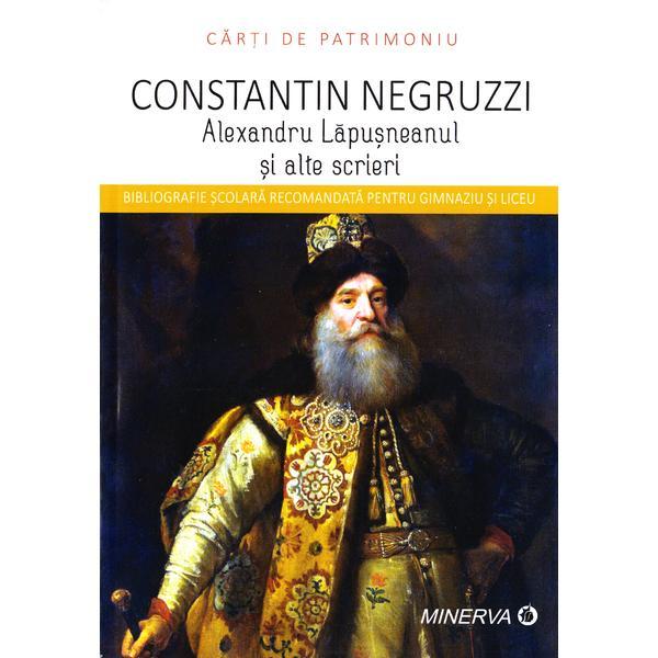 Alexandru Lapusneanul si alte scrieri - Constantin Negruzzi, editura Minerva Alexandru Lapusneanul si alte scrieri - Constantin Negruzzi, editura Minerva