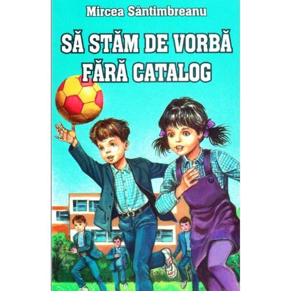 Sa stam de vorba fara catalog - Mircea Santimbreanu, editura Herra Sa stam de vorba fara catalog - Mircea Santimbreanu, editura Herra