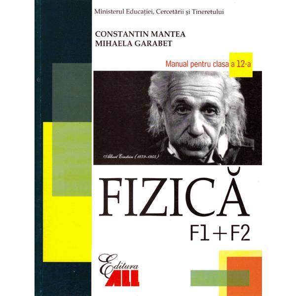 Manual fizica Clasa 12 F1+F2 - Constantin Mantea, Mihaela Garabet, editura All Manual fizica Clasa 12 F1+F2 - Constantin Mantea, Mihaela Garabet, editura All