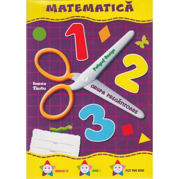 Matematica Grupa pregatitoare 6-7 ani (mapa) - Inesa Tautu, editura Dorinta Matematica Grupa pregatitoare 6-7 ani (mapa) - Inesa Tautu, editura Dorinta