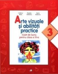 Arte vizuale si abilitati practice Caiet de lucru. Clasa a III-a - Cristina Rizea