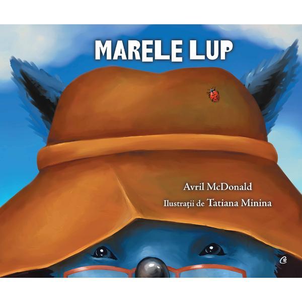 Marele lup - Avril McDonald, Tatiana Minina, editura Curtea Veche Marele lup - Avril McDonald, Tatiana Minina, editura Curtea Veche