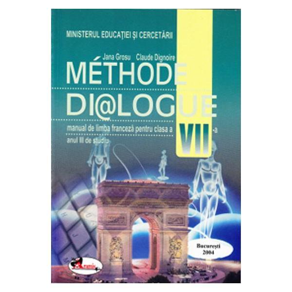 Methode dialogue Franceza Cls 7 anul III - Jana Grosu, Claude Dignoire, editura Aramis Methode dialogue Franceza Cls 7 anul III - Jana Grosu, Claude Dignoire, editura Aramis
