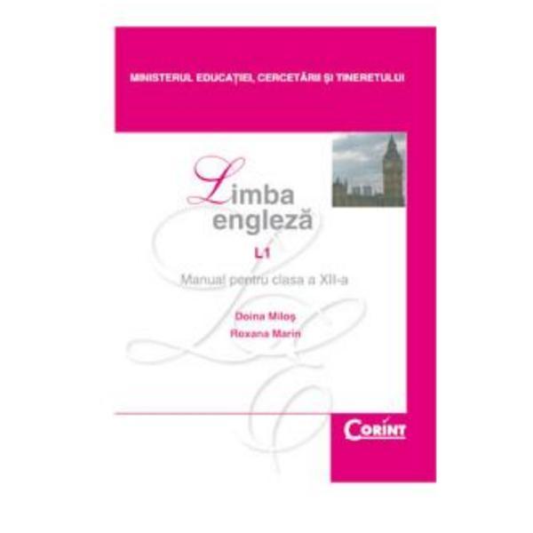 Manual engleza clasa 12 L1 2007 - Doina Milos, Roxana Marin, editura Corint Manual engleza clasa 12 L1 2007 - Doina Milos, Roxana Marin, editura Corint