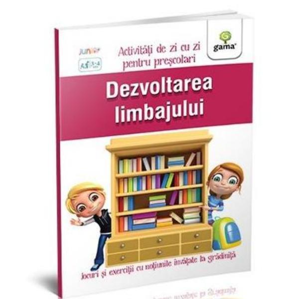 Dezvoltarea limbajului 5-7 ani - Activitati de zi cu zi pentru prescolari, editura Gama Dezvoltarea limbajului 5-7 ani - Activitati de zi cu zi pentru prescolari, editura Gama