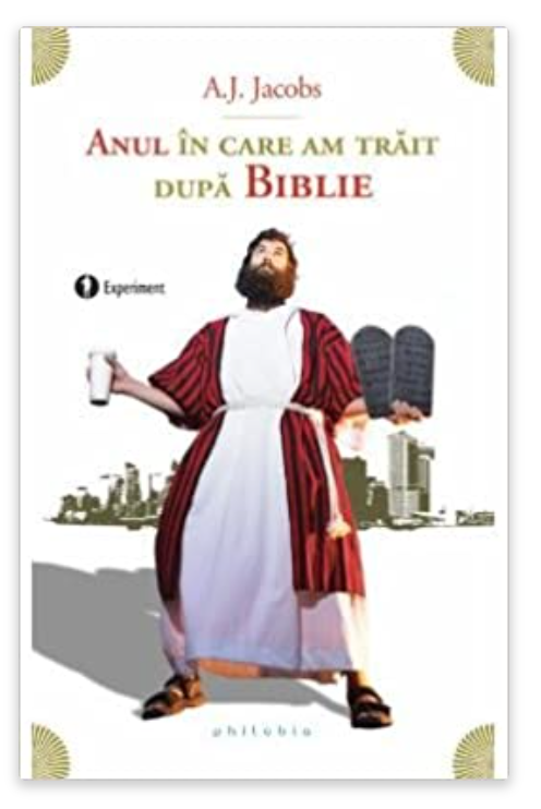 Anul in care am trait dupa Biblie - A.J. Jacobs - carte - Editura Philobia