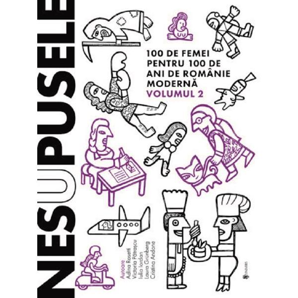 Nesupusele Vol.2 - Adina Rosetti, Cristina Andone, Iulia Iordan, Laura Grunberg, Victoria Patrascu, editura Univers Nesupusele Vol.2 - Adina Rosetti, Cristina Andone, Iulia Iordan, Laura Grunberg, Victoria Patrascu, editura Univers