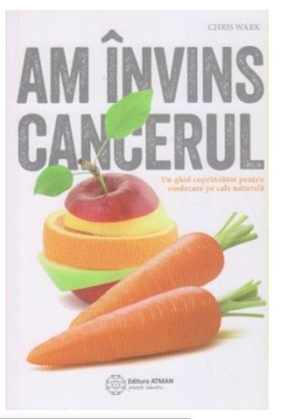 Am invins cancerul Chris Wark -carte- editura Atman