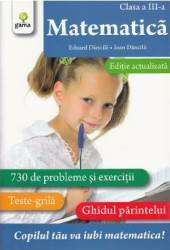 Matematica - Clasa 3 - Exercitii. Teste. Ghidul parintelui - Eduard Dancila Ioan Dancila