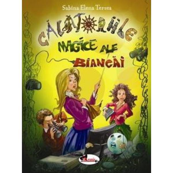 Calatoriile magice ale Biancai - Sabina Elena Terzea, editura Aramis Calatoriile magice ale Biancai - Sabina Elena Terzea, editura Aramis