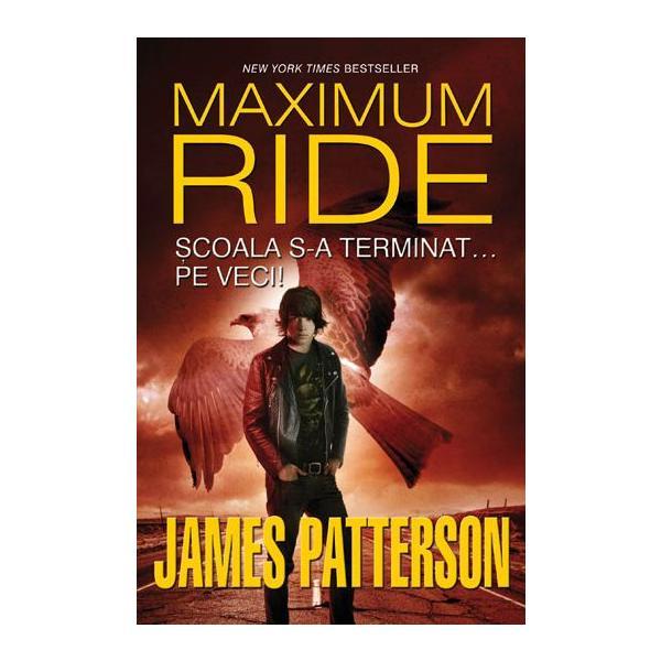 Maximum Ride vol2: Scoala s-a terminat... pe veci! - James Patterson, editura Leda Maximum Ride vol2: Scoala s-a terminat... pe veci! - James Patterson, editura Leda