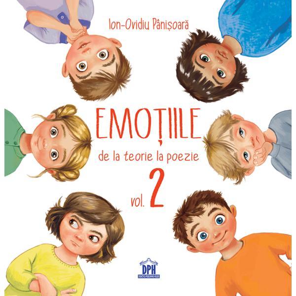 Emotiile, de la teorie la poezie Vol.2 - Ion-Ovidiu Panisoara, editura Didactica Publishing House Emotiile, de la teorie la poezie Vol.2 - Ion-Ovidiu Panisoara, editura Didactica Publishing House