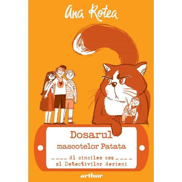 Detectivii aerieni Vol.5: Dosarul mascotelor Patata - Ana Rotea, editura Grupul Editorial Art Detectivii aerieni Vol.5: Dosarul mascotelor Patata - Ana Rotea, editura Grupul Editorial Art