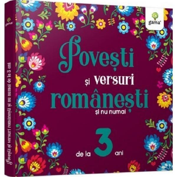 Povesti si versuri romanesti si nu numai pentru 3 ani, editura Gama Povesti si versuri romanesti si nu numai pentru 3 ani, editura Gama