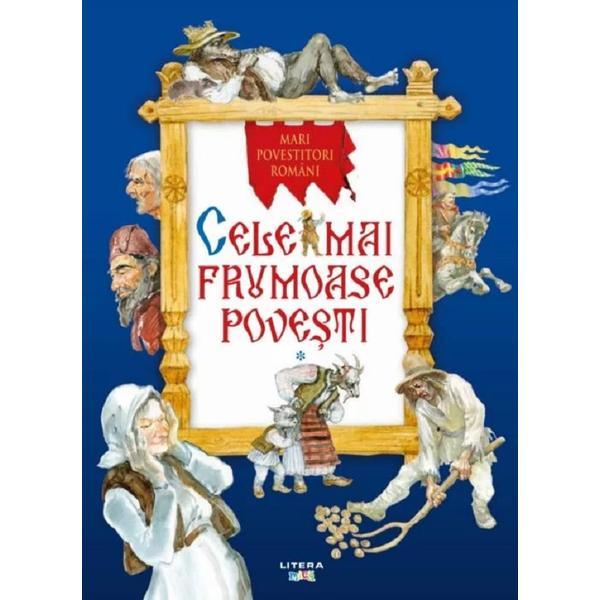 Mari povestitori romani. Cele mai frumoase povesti Vol.1, editura Litera Mari povestitori romani. Cele mai frumoase povesti Vol.1, editura Litera