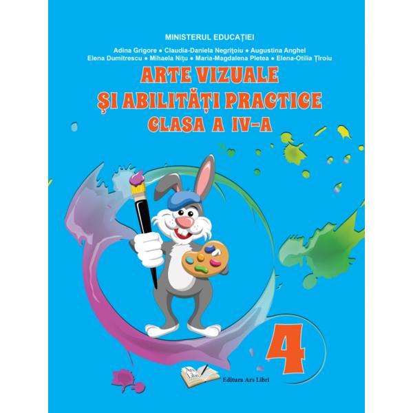 Arte vizuale si abilitati practice cls 4 - Adina Grigore, Mihaela Nitu Arte vizuale si abilitati practice cls 4 - Adina Grigore, Mihaela Nitu