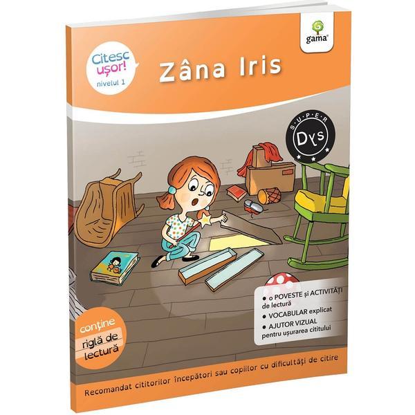 Zana Iris. Citesc usor! Nivelul 1 - Evelyne Barge, Marco Overzee, editura Gama Zana Iris. Citesc usor! Nivelul 1 - Evelyne Barge, Marco Overzee, editura Gama
