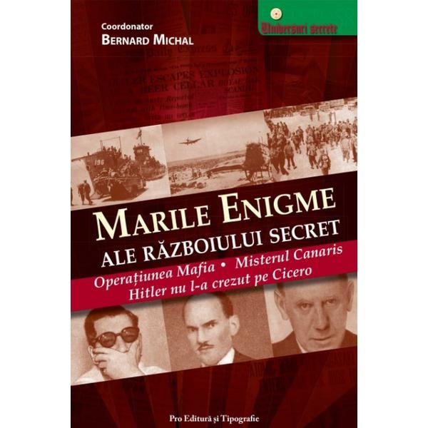 Marile enigme ale Razboiului Secret - Bernard Michael, Pro Editura Si Tipografie Marile enigme ale Razboiului Secret - Bernard Michael, Pro Editura Si Tipografie