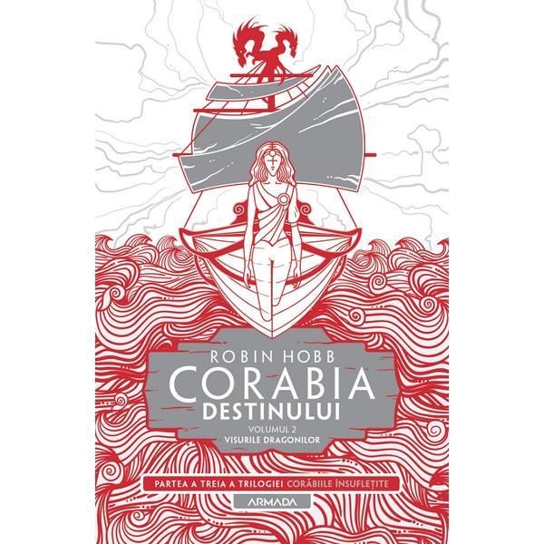 Corabia destinului. Seria Corabiile insufletite. Partea 3. Vol.2 - Robin Hobb, editura Nemira Corabia destinului. Seria Corabiile insufletite. Partea 3. Vol.2 - Robin Hobb, editura Nemira