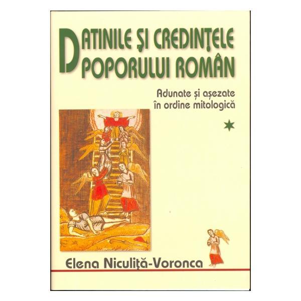 Datinile si credintele poporului roman 1+2 - Elena Niculita-Voronca, editura Saeculum Vizual Datinile si credintele poporului roman 1+2 - Elena Niculita-Voronca, editura Saeculum Vizual