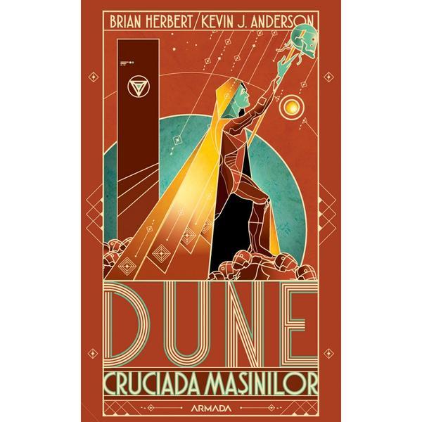 Dune. Cruciada masinilor - Brian Herbert, Kevin J. Anderson, editura Nemira Dune. Cruciada masinilor - Brian Herbert, Kevin J. Anderson, editura Nemira