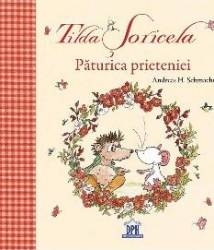 Tilda Soricela. Paturica prieteniei - Andreas H. Schmachtl