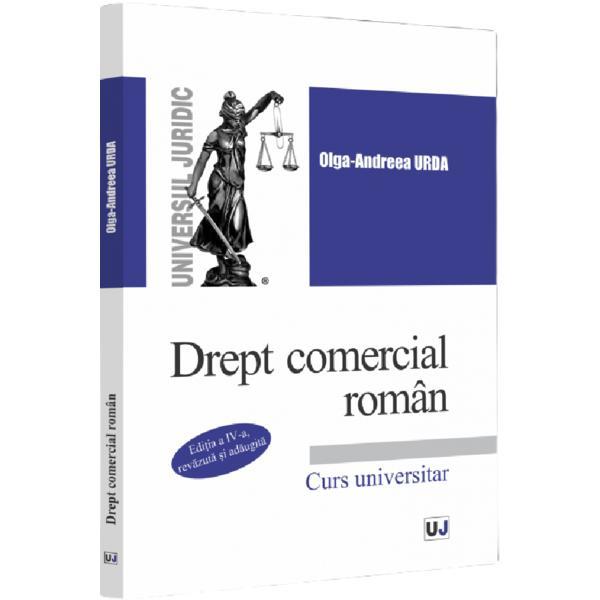Drept comercial roman Ed. 4 - Olga-Andreea Urda, editura Universul Juridic Drept comercial roman Ed. 4 - Olga-Andreea Urda, editura Universul Juridic