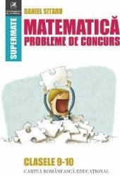 Matematica Clasele 9-10 Probleme de concurs - Daniel Sitaru