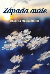 Zapada aurie - Ramona Maria Bochie