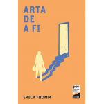 Arta de a fi | Erich Fromm