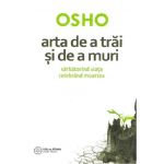 Arta de a trai si de a muri | Osho