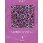 Calatoria suprema... - Indra