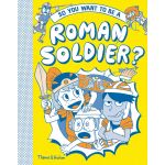 So you want to be a Roman soldier? | Takayo Akiyama, Philip Matyszak