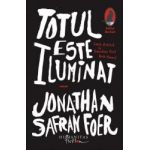 Totul este iluminat - Jonathan Safran Foer