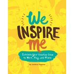 We Inspire Me: Cultivate Your Creative Crew to Work, Play, and Make | Andrea Pippins