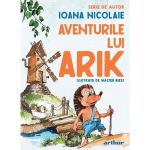 Aventurile lui Arik - Ioana Nicolaie