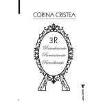 3R: Resentimente. Reminiscente. Reverberatii - Cristea Corina, editura Vremea