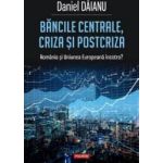 Bancile centrale criza si postcriza - Daniel Daianu