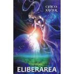 Eliberarea - Chico Xavier