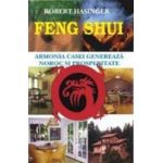 Feng Shui. Armonia Casei - Robert Hasinger