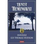 Insulele lui Thomas Hudson - Ernest Hemingway