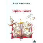 Tipatul lancii | Ionela Diaconu Ablai