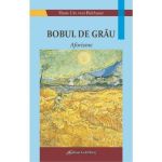 Bobul de grau. Aforisme - Hans Urs von Balthasar, editura Galaxia Gutenberg