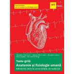 Anatomie si fiziologie umana.Teste grila pentru Admiterea la universitatile de medicina - Alexandru Mihai Antohi