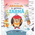 Aricelul si geroasa iarna. Aricelul intampina primavara - Elena Ulyeva, editura Epigraf