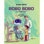Robo Bobo la dentist - Olina Ortiz, editura Univers
