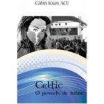 Celtic O poveste de iubire - Calin Ioan Acu