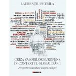 Criza valorilor europene in contextul globalizarii | Laurentiu Petrila