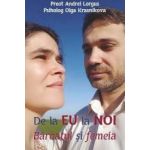 De la eu la noi. Barbatul si femeia - Andrei Lorgus Olga Krasnikova