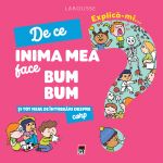 Explica-mi de ce inima mea face bum bum | 